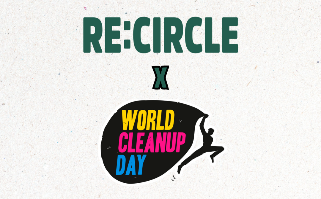 RE:CIRCLE X WORLD CLEANUP DAY